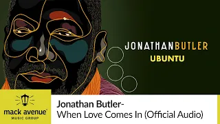 Jonathan Butler - When Love Comes In (Official Audio)