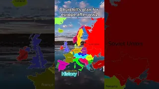 Churchill's plan for europe after ww2 #capcut #capcut #country #history #like #mapping