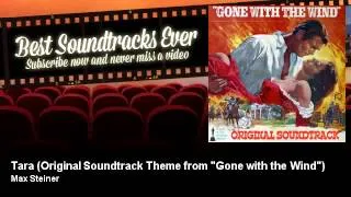 Max Steiner - Tara - Original Soundtrack Theme from "Gone with the Wind"