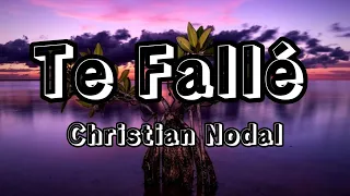 Te Fallé - Christian Nodal (letra/lyric)