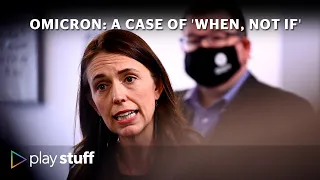 Covid-19: Omicron a case of "when, not if" says Jacinda Ardern | Stuff.co.nz