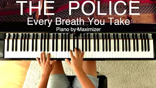 The Police / Sting - Every Breath You Take ( Solo Piano Cover) - Maximizer