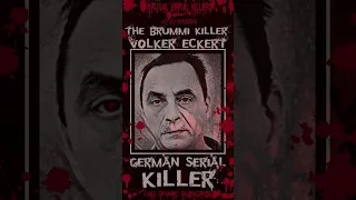 Volker Eckert, The Brummi Killer, German SERIAL KILLER