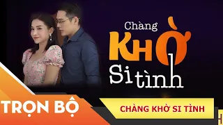 "Chàng Khờ Si Tình" Trúng Tiếng Sét Ái Tình Với Cô Đồng Nghiệp Xinh Đẹp|Xin Chào Hạnh Phúc - Trọn Bộ