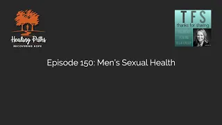 Episode 150: Men’s Sexual Health | Addiction Recovery Podcast | Utah Therapists