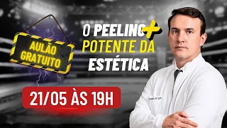 O Peeling mais potente da estética - Aulão Gratuito