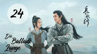 【Kostümdrama】⭐ The Long Ballad - Die lange Ballade EP24 | DarstellerInnen: Dilireba, Wu Lei