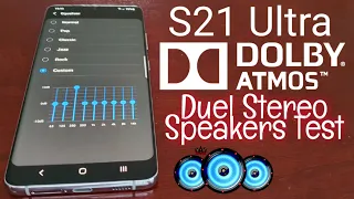 Samsung Galaxy S21 Ultra Duel Stereo Speaker Test With Dobly Atmos Enabled & Graphical EQ Adjustment