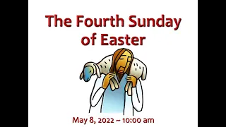 Worship Service 2022 05 08 Easter 4