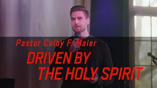 Driven by the Spirit | Colby F. Maier | Bloom Church