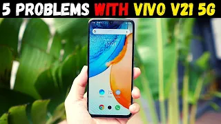 5 Reasons Not To Buy Vivo V21 | Top Problems in Vivo V21 | Vivo V21 Battery Problem | Vivo V21
