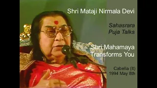 1994 0508 Shri Mahamaya transforms you