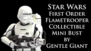 Unboxing: Star Wars First Order Flametrooper Collectible Mini Bust by Gentle Giant