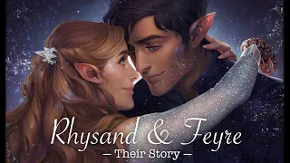 Feyre & Rhysand (Their Story) - Fire on Fire by Sam Smith