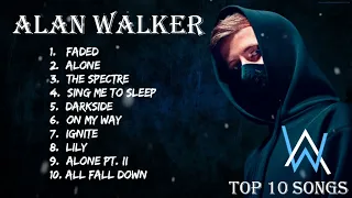 Alan Walker - Top 10 Greatest Hits Of All Time !!!