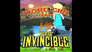 WordGirl Verse vs. Invincible Verse