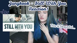 BTS Jungkook - Still With You (Reaction!!!)