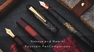 Nakaya and Namiki Fountain Pen Comparison