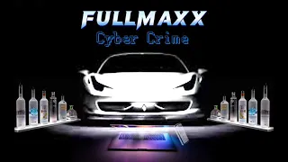 Fullmaxx - Cyber Crime (Official Audio)