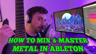 How to Mix & Master Metal in Ableton.