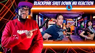 BLACKPINK - ‘Shut Down’ M/V | REACTION