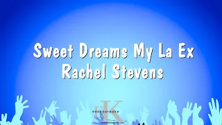 Sweet Dreams My La Ex - Rachel Stevens (Karaoke Version)