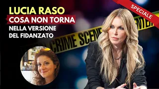 Caso Lucia Raso: cosa non torna nella versione del fidanzato