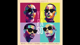 Revol Ft. Wisin & Yandel, Zion y Cosculluela - Ya Pasó (Preview)