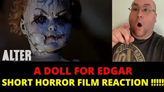 Horror Short Film "A Doll For Edgar" | ALTER - REACTION!!!!!