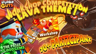 WORKSHOP COMPETITION AWVEXEL LAVA THEME! 70+ PARTICIPAN 🔥🔥 !  - Stumble Guys