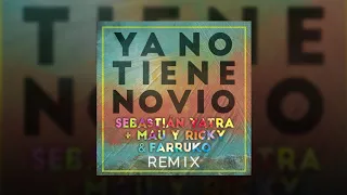 Ya No Tiene Novio (Remix) (bass boosted) - Sebastian Yatra, Mau y Ricky, Farruko