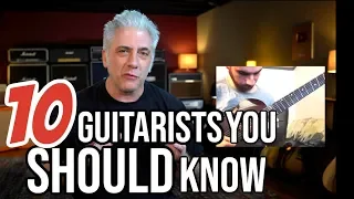 10 GUITARISTS YOU SHOULD KNOW