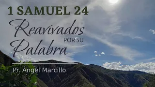 REAVIVADOS POR SU PALABRA, 1 SAMUEL 24. 30 DE SEPTIEMBRE DEL 2022