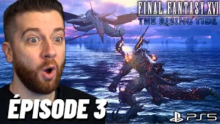 FINAL FANTASY 16 THE RISING TIDE LET'S PLAY FR #3 : IFRIT VS LÉVIATHAN C'EST DINGUE 🤯 (JEU COMPLET)