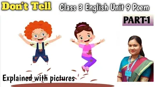 Class 3 Poem Don't Tell - Class 3 English Unit 9 - Don't Tell Hindi Explanation