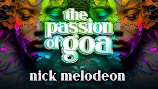 Nick Melodeon - The Passion Of Goa ep. 126 (Progressive Edition)