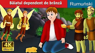 Băiatul dependent de brânză | The Boy who Craved Cheese in Romanian | @RomanianFairyTales