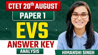 CTET 20th August EVS Answer Key Analysis By Himanshi Singh | Paper-01