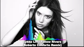 Lykke Li - I Follow Rivers (Roberto Conforto Remix) (House)