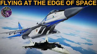 Questioned: (MiGFlug) Can Planes Really Fly At The Edge Of Space? | DCS WORLD