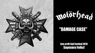 Motörhead - Damage Case (Live at Mt Fuji Festival 2015 - Sayonara Folks!)