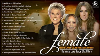 Mariah Carey, Anne Murray, Celine Dion, Whitney Houston - The Best Female Love Songs Collection