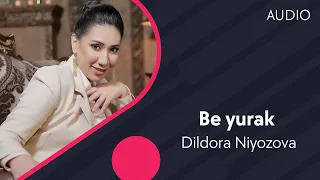 Dildora Niyozova - Be yurak | Дилдора Ниёзова - Бе юрак (AUDIO)