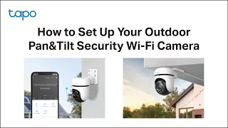 How to Set Up Your Outdoor Pan&Tilt Security Wi-Fi Camera (Tapo C500/TC40/Tapo C510W) | TP-Link