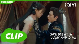 Mereka Harus Bersama Selamanya | EP10| Love Between Fairy and Devil | iQIYI Indonesia