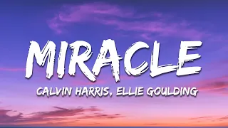 Calvin Harris, Ellie Goulding - Miracle (Hardwell Remix) Lyrics