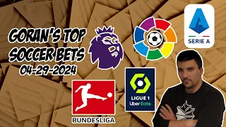 Top Soccer Bets 4/29/24: Goran's Corner Kick | EPL, LaLiga, Bundesliga, Serie A, Ligue 1 Free Picks