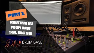 SSL Big Six Part 1 Channel Routing In Your Daw. Setting it up.