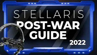 2023 Stellaris Beginner's Guide | Part 8 | Post-War Recovery