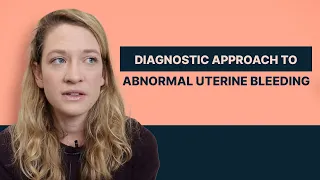 Diagnostic Approach to Abnormal Uterine Bleeding